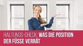 Haltungs-Check: Was die Position der Füße verrät