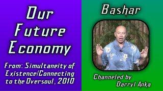 Bashar: Our Future Economy