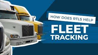 How Does RTLS Help Fleet Tracking