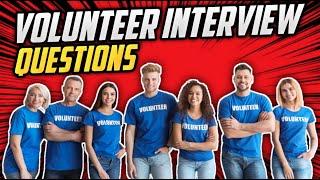 VOLUNTEER Interview Questions And Answers! (How to PASS a Volunteering Job Interview!)
