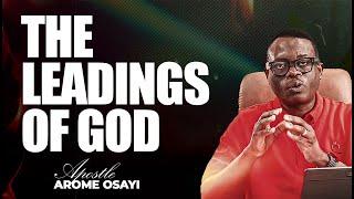 [FULL SERMON] THE LEADINGS OF GOD ll APOSTLE AROME OSAYI