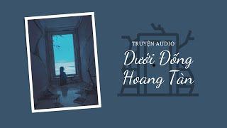 [ Truyện audio ] - Dưới Đống Hoang Tàn - Zhihu |Mèo không đen