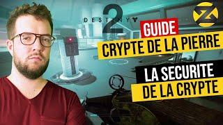 GUIDE du RAID Crypte de la Pierre : Première étape, La sécurité de la crypte