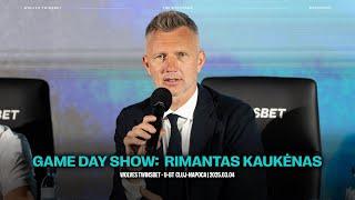 GAME DAY SHOW: Rimantas Kaukėnas | Wolves Twinsbet – U-BT Cluj-Napoca | 2025.03.04