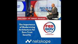 Beau Hutto, VP Federal for Netskope on Fed Gov Today 7/23/23