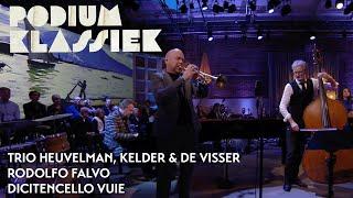 Trio Heuvelman, Kelder & De Visser - Rodolfo Falvo - Dicitencello vuie | Podium Klassiek