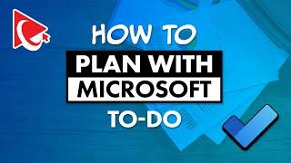 How to Plan Effectively with Microsoft To-Do