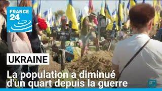 Ukraine : la population a diminué de plus de 10 millions depuis la guerre • FRANCE 24