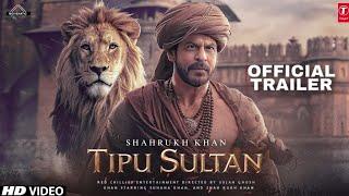 Tipu Sultan -  Trailer ( 2025 ) Sharukh Khan | Katrina Kaif | Ranveer Singh | The Tiger of Mysore