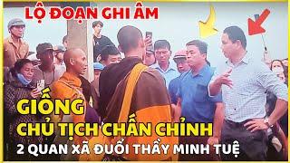 Lộ Đoạn ghi âm giống Chủ tịch chấn chỉnh 2 quan xã đuổi Thầy Minh Tuệ khỏi nghĩa trang