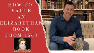 HOW TO VALUE A RARE ELIZABETHAN BOOK FROM 1568