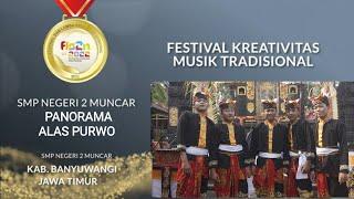 Juara 1 Nasional FLS2N 2022 PANORAMA ALAS PURWO Musik Tradisional SMPN 2 MUNCAR