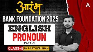 Bank Foundation 2025 | English Pronoun | Part-5 | By Parth Krishan