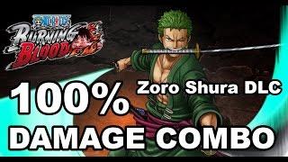 Roronoa Zoro (Shura & Classic) Advanced combo, tag combo, BnB - One Piece Burning Blood