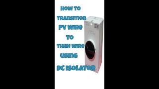 How to transition PV wire to THHN/THWN wire using DC Isolator Switch (saves money!) #shorts