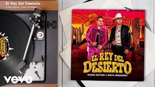 Enigma Norteño, Grupo Arriesgado - El Rey Del Desierto (Audio)