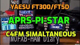 Yaesu FTM300 - FT5D APRS and Pi-Star C4FM Simaltaneous