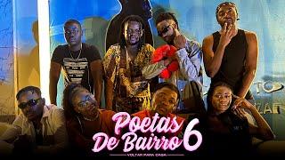 Poetas de Bairro #6 -Voltar Para Casa V-Lex, Sidjay, LUD, L-Diey, Modizo, Puella, Lizzy, Yci Walter