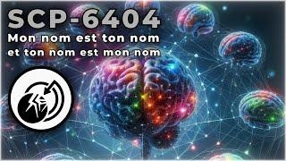 SCP-6404 - Mon nom est ton nom et ton nom est mon nom