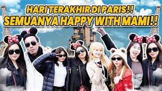 HARI TERAKHIR DI PARIS!! SEMUANYA HAPPY BERSAMA MAMI!!