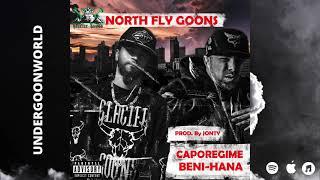 North Fly Goons I Caporegime ft. Beni-Hana I Glacier Goons