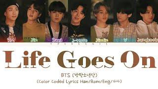 BTS (방탄소년단) - "LIFE GOES ON" (Color Coded Lyrics Han/Rom/Eng/가사)