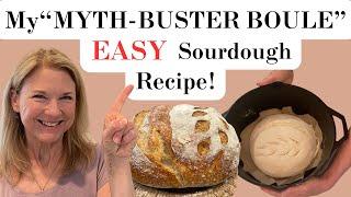 My EASY “Myth-Buster Boule” SIMPLE Sourdough Bread Recipe!