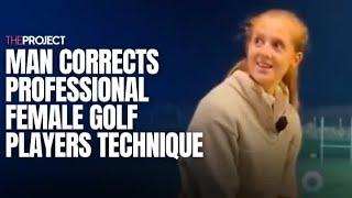 Man Corrects Professional Female Golf Player's Technique