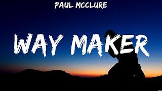 Way Maker - Paul McClure (Lyrics) | WORSHIP MUSIC