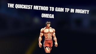 THE QUICKEST WAY TO GAIN TP | MIGHTY OMEGA