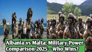 Albania vs Malta: Military Power Comparison 2025