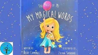 My Magical Words (The Magic of Me Series:) by Becky Cummings and Illustrated by Zuzana Svobodova