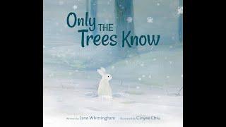 Only the Trees Know