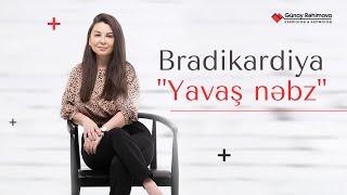 Bradikardiya "Yavaş Nəbz"