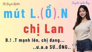 Truyện ngôn tình - GÁI GÓA HỒI XUÂN VÀ TÊN LÀM THUÊ SỐ HƯỞNG - Truyện ngắn hay