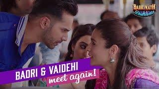 Badri and Vaidehi meet again! | Badrinath Ki Dulhania | Varun Dhawan | Alia Bhatt