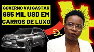 GOVERNO DE ANGOLA VAI GASTAR 665 MIL USD EM 5 CARROS DE LUXO PARA EXECUTIVOS