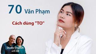 Study English - Văn Phạm: Cách dùng "TO"