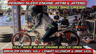 PERANG SLEEP ENGGINE 200 CC OPEN “ JATENG vs JATIM” Broiler Racing Dobel Kill ~DRAG BIKE KOTA GRESIK