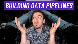 What To Consider When Building Data Pipelines - Intro To Data Infrastructure Part 2