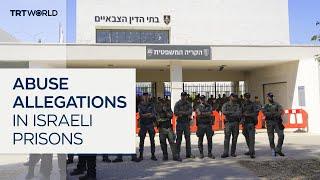 Reports: Israeli soldiers sexually abused Palestinian prisoners