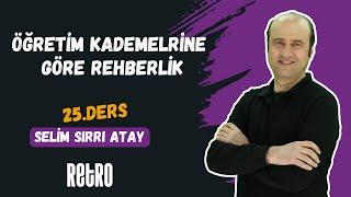 25) Öğretim Kademelerine Göre Rehberlik | Selim Sırrı ATAY - 2025