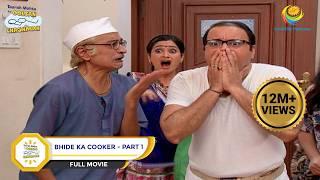 Bhide Ka Cooker! | FULL MOVIE | Taarak Mehta Ka Ooltah Chashmah  Ep 1991 to 1993