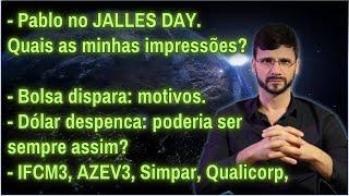  Pablo no JALLES DAY, quais foram as minhas impressões? Dólar desmorona, e poderia ser melhor!