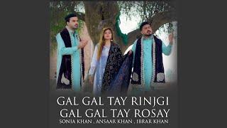 Gal Gal Tay Rinjgi Gal Gal Tay Rosay (feat. Ansaar Khan, Ibrar Khan)