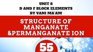 Structure of Manganate & Permanganate Ion|Part 55|Unit-8 | cbse grade 12|d,f block