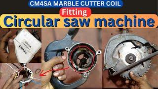 how to fitting #CM4SA coil in 7" #CIRCULARSAW saw machine || repair circular saw machine