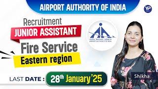 AAI Junior Assistant (Fire Service) Recruitment 2025 | Full Details