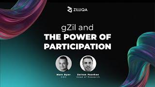 gZil and The power of Participation