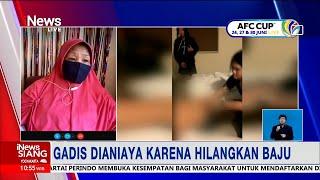 Gadis Dianiaya dan Ditelanjangi karena Hilangkan Baju oleh Teman Dekatnya #iNewsSiang 20/06